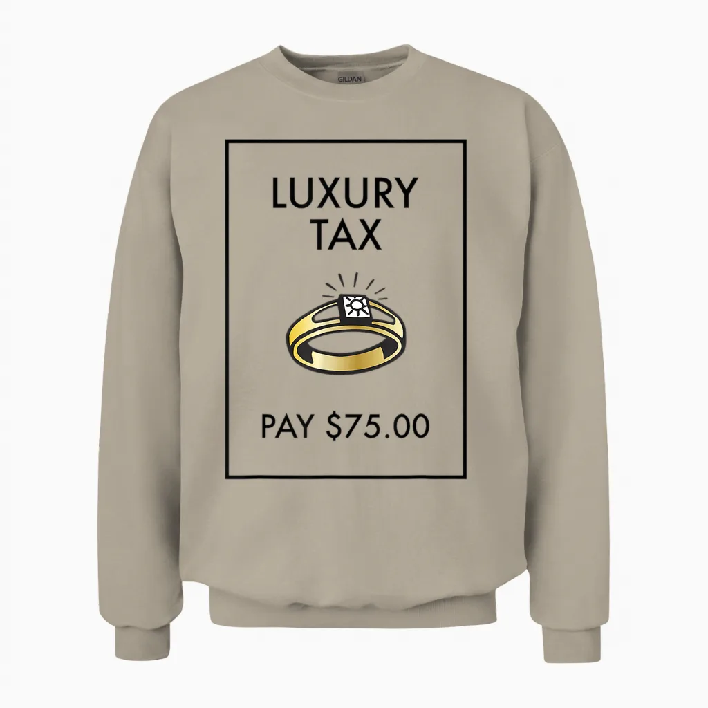Monopoly Board Game Luxury Tax Pay $75 Classic Unisex Sweatshirt in Sand