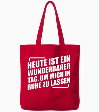 Heute Ist Ein Wunderbarer Tag Um Mich in Ruhe Zu Lassen Tote Bags - Red