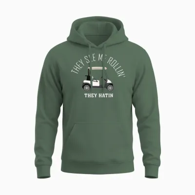 They See Me Rollin They Hatin Funny Golf Unisex Hoodie - Military Green