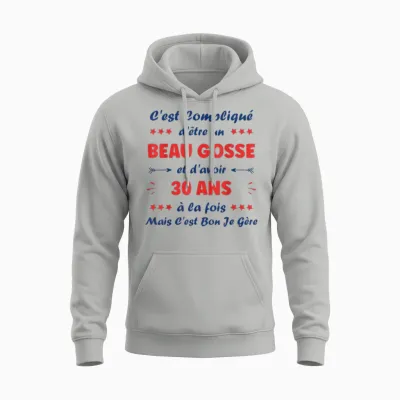 Beau Gosse 30 Years Funny Man Birthday 30 Years Unisex Hoodie - Ash