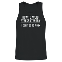 How to Avoid Stress at Work Humor for Co-Worker Unisex Tank Top - Black – 2