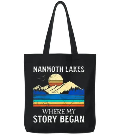 Mammoth Lakes Where My Story Began Funny Tote Bags - Black