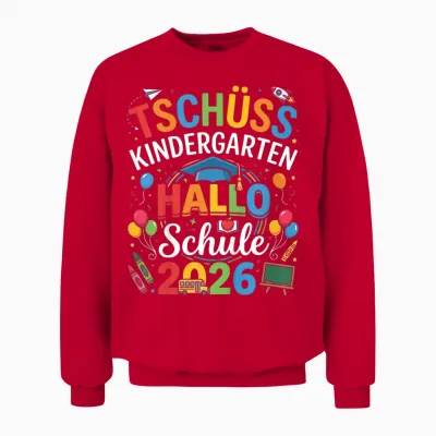 Tschüss Kindergarten Hallo Schule 2026 Lustig Kita Abgänger Unisex Sweatshirt - Red