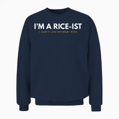 I'm a Rice-Ist Rice Funny Filipino T-Shirt Small Unisex Sweatshirt - Navy