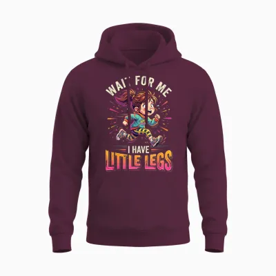 Wait for Me I Have Little Legs Lustiges Laufen Läufer Unisex Hoodie - Maroon