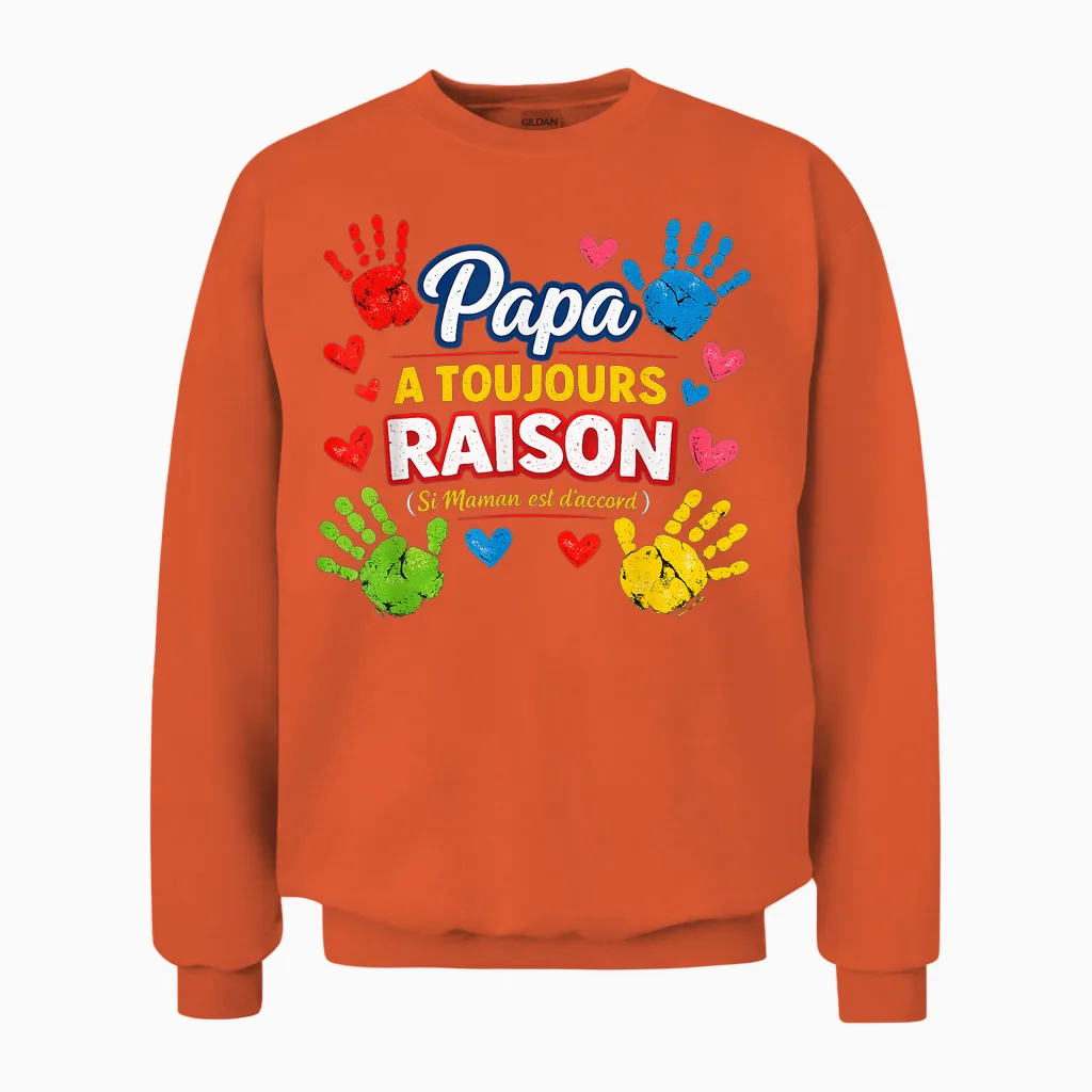 Gift Dad Always Reason Father's Day Original Children Unisex Sweatshirt in Orange