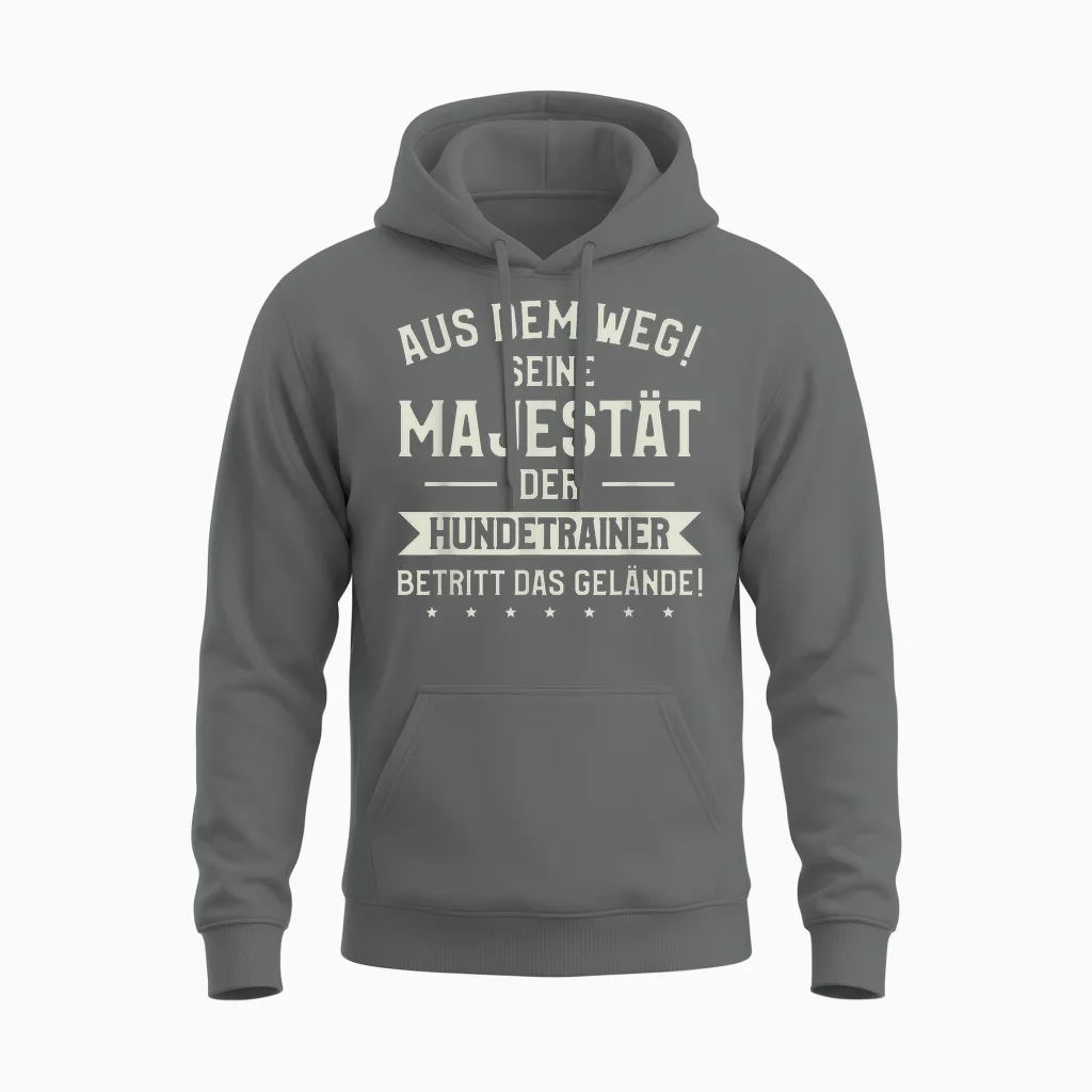 Aus Dem Weg Majestät Der Hundetrainer Unisex Hoodie in Graphite Heather