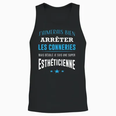 Désolé Je Suis Une Super Esthéticienne Humour Esthétique Unisex Tank Top - Black