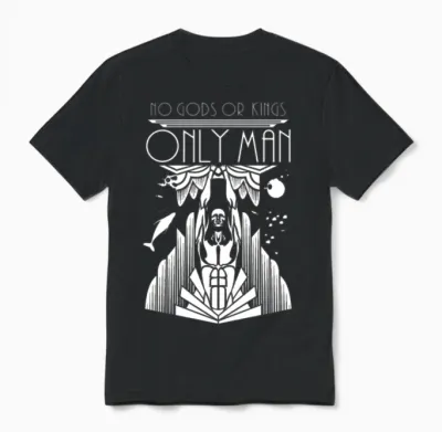No Gods or Kings Only Man Unisex T-Shirt - Black