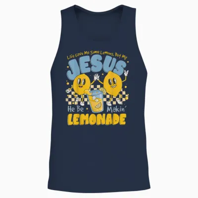 Life Gave Me Some Lemons but My Jesus He Be Makin Lemonade Unisex Tank Top - Navy