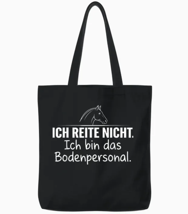 Ich Reite Nicht Ich Bin Das Bodenpersonal Tote Bags in Black