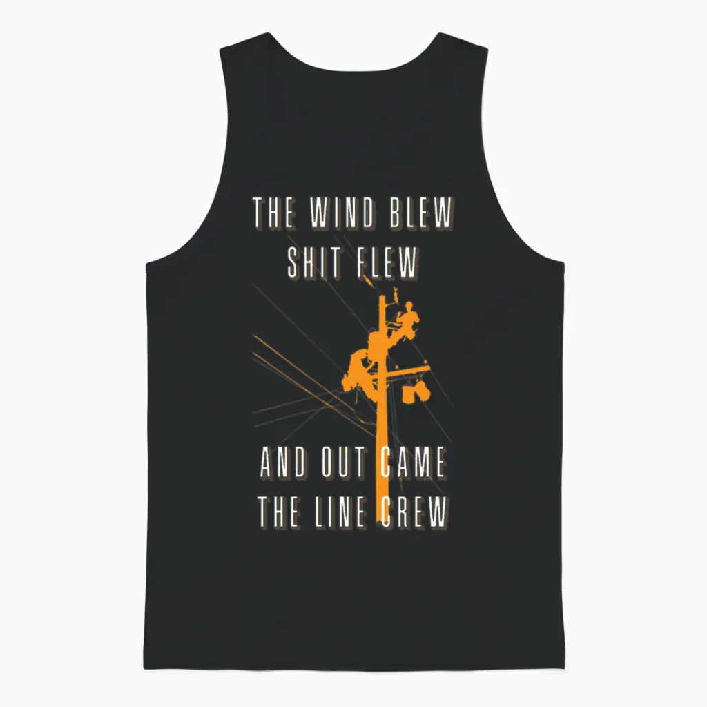 The Wind Blew Shit Flew Out Comes the Line Crew Unisex Tank Top in Black