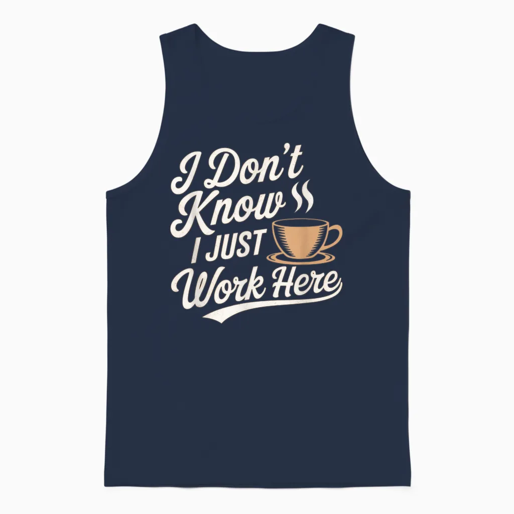 Texte Humoristique Citation Funny People I Don't Know I Just Work Here Unisex Tank Top in Navy
