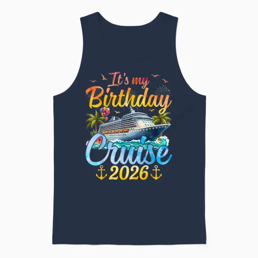 It's My Birthday Cruise 2026 Party Cruise Birthday Vacation Unisex Tank Top - Navy