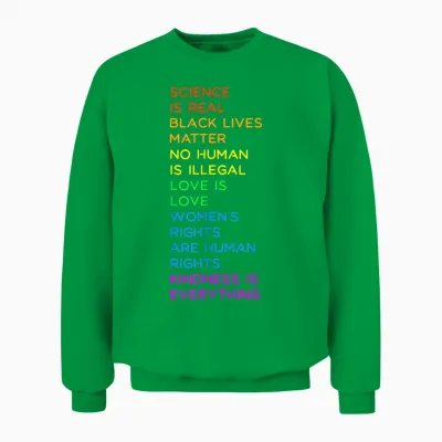 Science Is Real Blm Human Rights Lgbtq Pride Kindness Gift T-Shirt, Black, S Unisex Sweatshirt - Irish Green