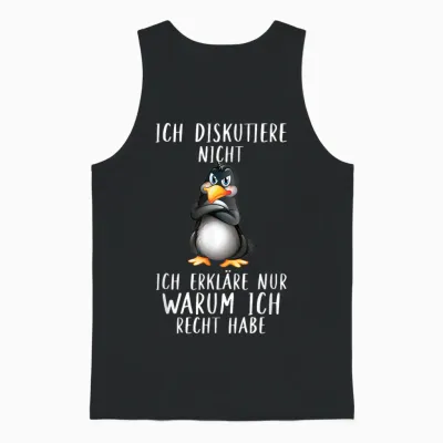 Penguin T-Shirt with German Text "ich Diskutier" (ich Discustier) Warum Ich Recht Habe, Black, S Unisex Tank Top - Black