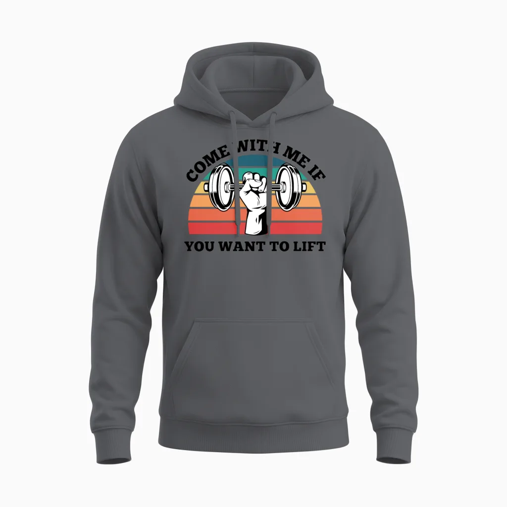 Come with Me if You Want to Lift Unisex Hoodie in Charcoal