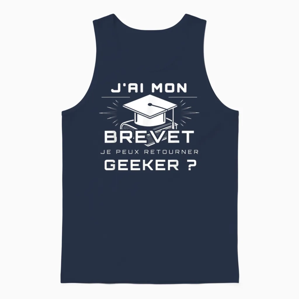 J'ai Mon Brevet Je Peux Retourner Jouer | Humour Diplômés Unisex Tank Top in Navy