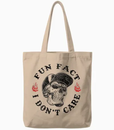 Fun Fact I Don't Care Funny Skeleton Sarcastic (on Back) Tote Bags - Natural