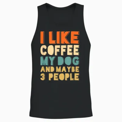 Ich Mag Kaffee, Mein Hund Und Vielleicht 3 Leute Unisex Tank Top - Black