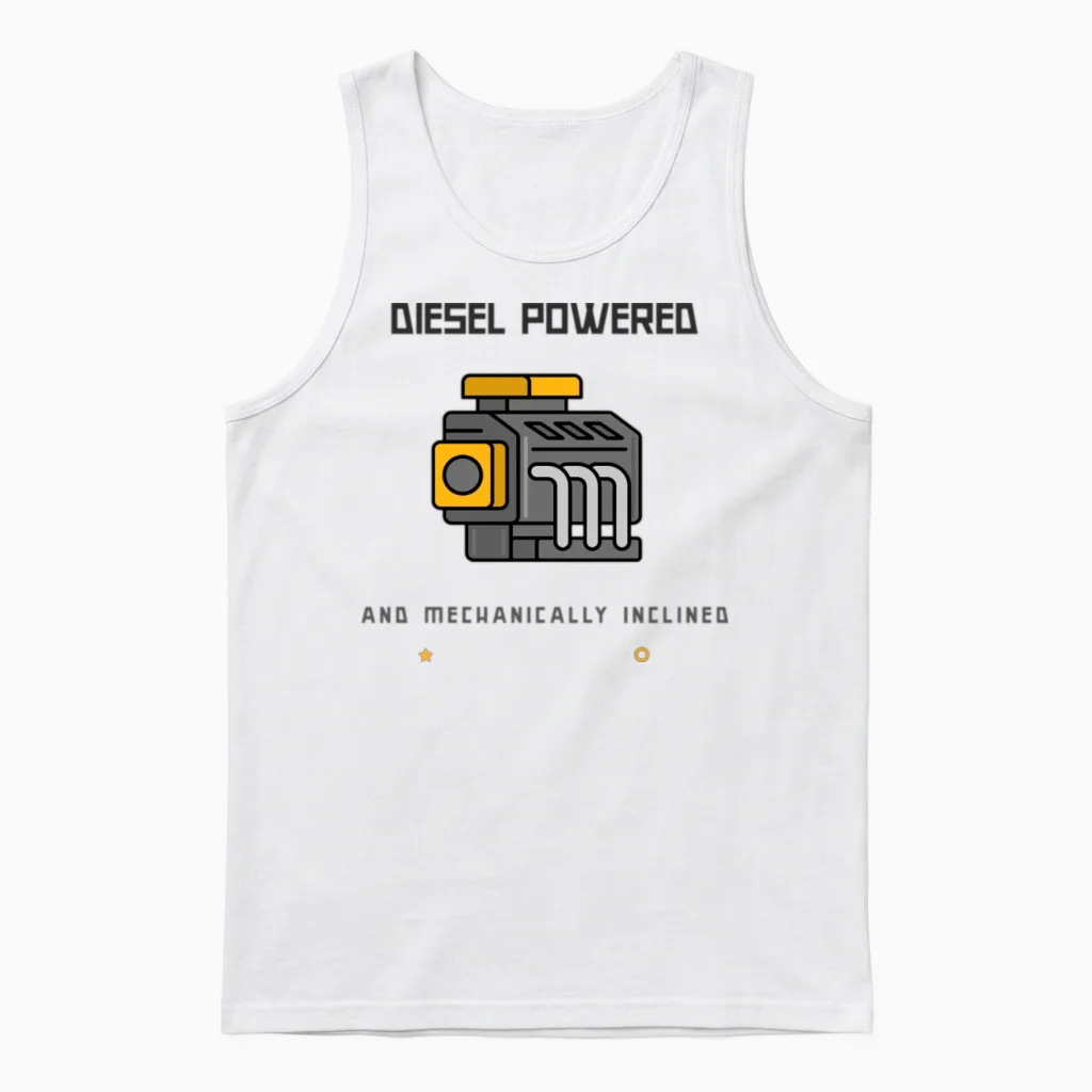 Diesel Powered and Mechanically Inclined Unisex Tank Top in White