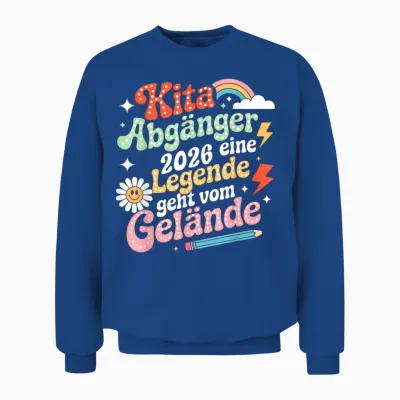 Kita Abgänger 2026 Letzter Tag Schulkind Einschulung Schule Unisex Sweatshirt - Royal