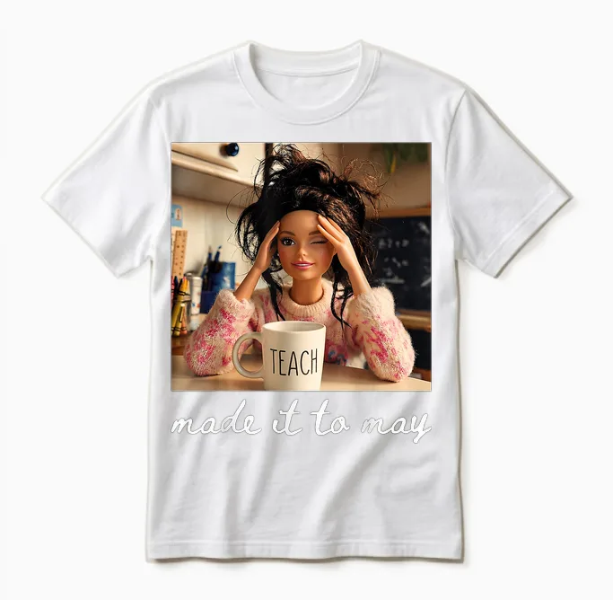 End of School Made It to May Funny Last Day Teacher Meme Unisex T-Shirt in White