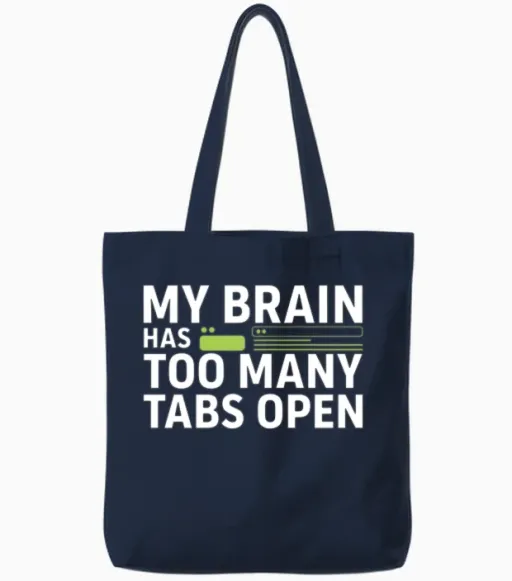 My Brain Has Too Many Tabs Open - Funny Tech Quote Tote Bags in Navy