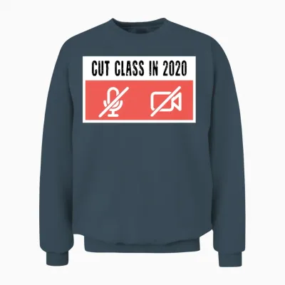 Cut Class in 2020 Funny Unisex Sweatshirt - Dark Heather