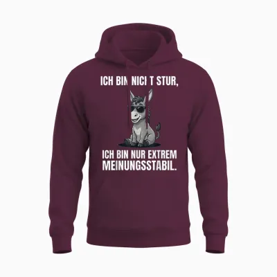Ich Bin Nicht Stur Extrem Meinungsstabil Esel Unisex Hoodie - Maroon