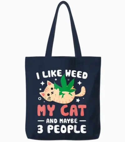 I Like Weed My Cat Maybe 3 People 420 Cannabis Stoner Gift Tote Bags - Navy