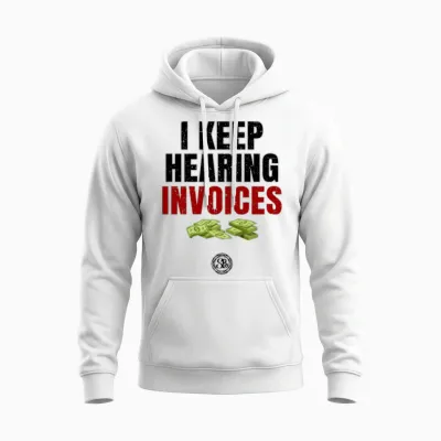 I Keep Hearing Invoices - Funny Money Accountant Unisex Hoodie - White
