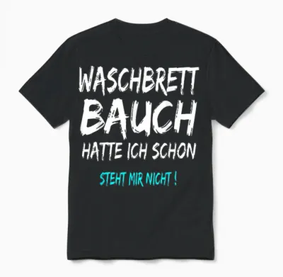 T-Shirt with German Text "hatte Ich Schon Steht Mir Nicht" (hatte I Schon Steht, Black Unisex T-Shirt - Black