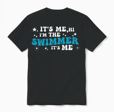 It's Me, Hi I'm the Swimmer It's Me I Love Swim Unisex T-Shirt - Black