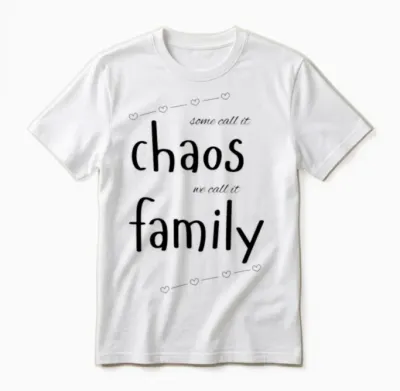 Some Call It Chaos, We Call It Family Unisex T-Shirt - White