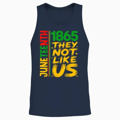 They Don't Like Us Juneteenth 1865 Pride Black History Unisex Tank Top - Navy