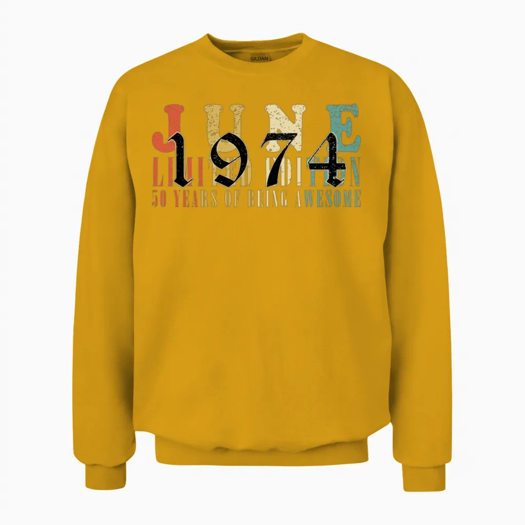 50th Birthday 50 Years June 1974 Unisex Sweatshirt in Gold