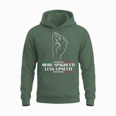More Spaghetti Less Upsetti Unisex Hoodie - Military Green