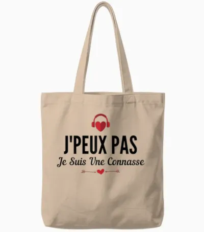 J'peux Pas Je Suis Une Connasse Funny Quote Connasse T-Shirt, White, Female X-Small Tote Bags - Natural