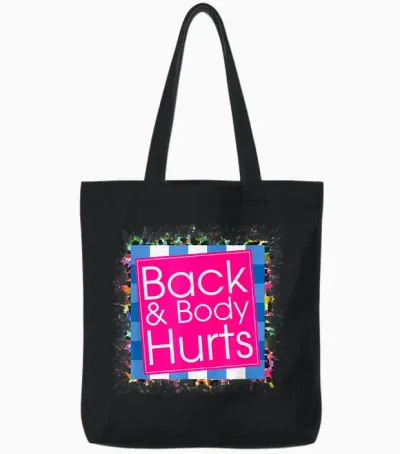 Funny Back Body Hurts Tee Quote Exercise Workout Gym Top Tote Bags - Black