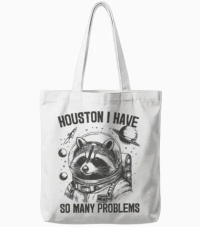 Houston I Have So Many Problems Vintage Space Raccoon Tote Bags - White