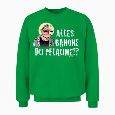 Präsi - Alles Banana Du Plume! T-Shirt, Black, S Unisex Sweatshirt - Irish Green