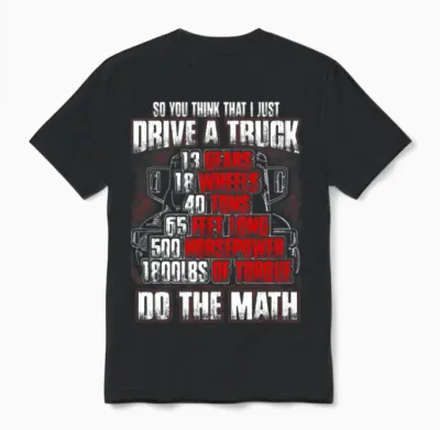 Truck Driver - So You Think That I Just Drive Unisex T-Shirt - Black