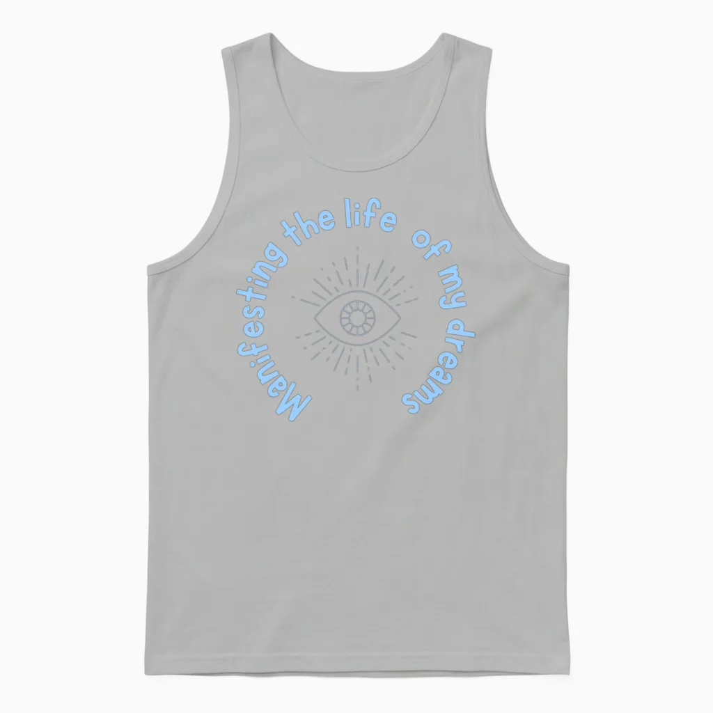 Manifesting the Life of My Dreams - Blue Unisex Tank Top in Ash