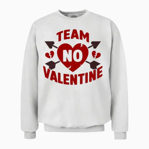 Team No Valentine Anti Valentine Unisex Sweatshirt in White