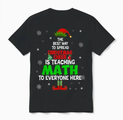 The Best Way to Spread Christmas Cheer Is Teaching Math Unisex T-Shirt - Black