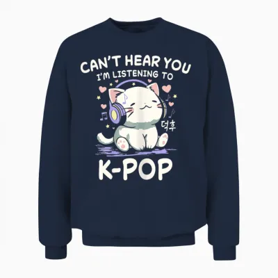 Korean Cat Can Not Hear You I Hear K-Pop Unisex Sweatshirt - Navy