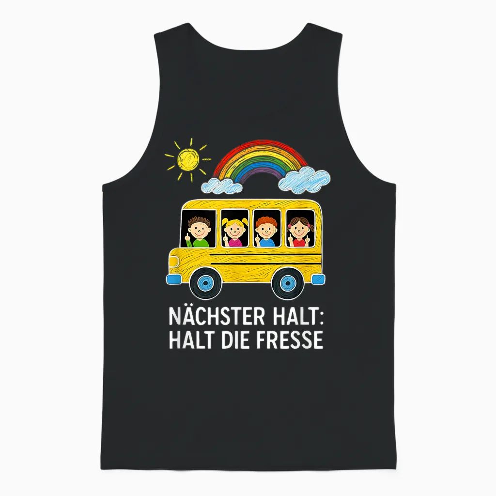 Nächster Halt Halt Die Fresse Unisex Tank Top in Black