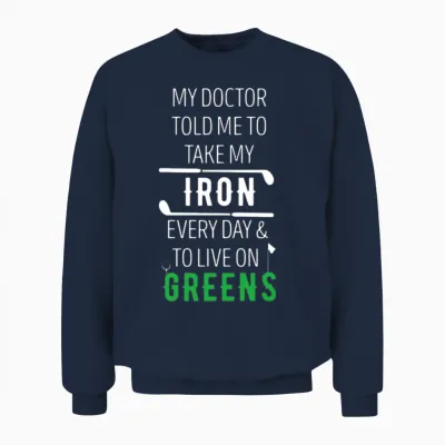 Golf Live on Greens Golfer Unisex Sweatshirt - Navy