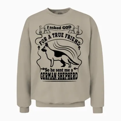 Funny German Shepherd Quote Unisex Sweatshirt - Sand